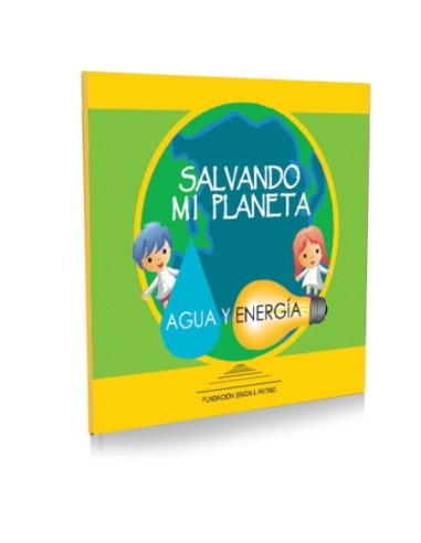 SALVANDO MI PLANETA 1- Agua y Energía