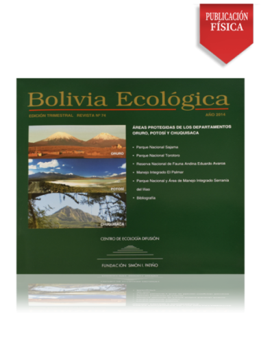 Bolivia Ecológica N° 74: Áreas Protegidas del departamento Oruro, Potosí y Chuquisaca