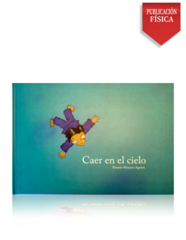 Caer en el Cielo - Rosario Moyano Aguirre