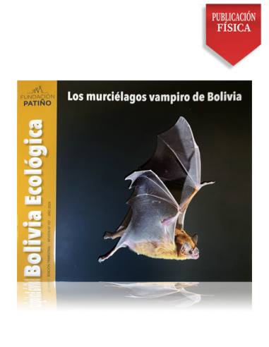 Bolivia Ecológica N° 107 Los murciélagos vampiro de Bolivia